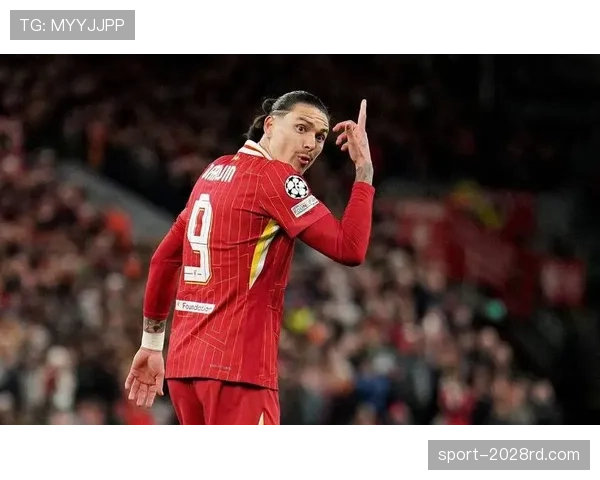 努涅斯风评两极分化：数据亮眼却难赢口碑，表现反差从何而来？